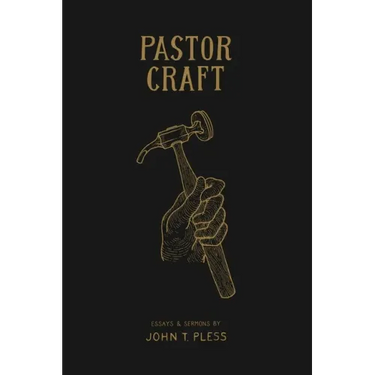 Pastor Craft: Essays & Sermons