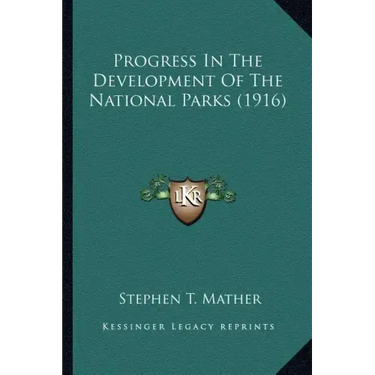 Progress In The Development Of The National Parks (1916)