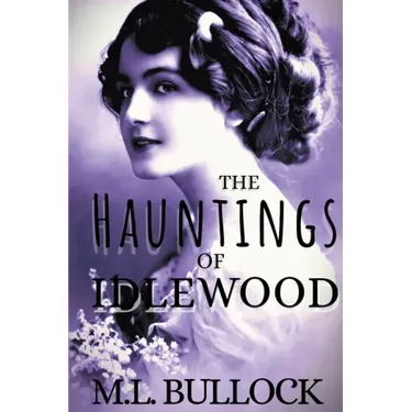 The Hauntings of Idlewood