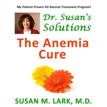 Dr. Susan's Solutions: The Anemia Cure