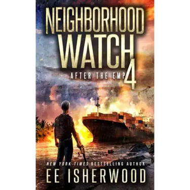 Neighborhood Watch 4: After the EMP