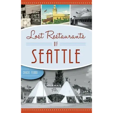 Lost Restaurants of Seattle