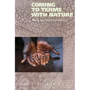 Coming to Terms with Nature: Socialist Register 2007