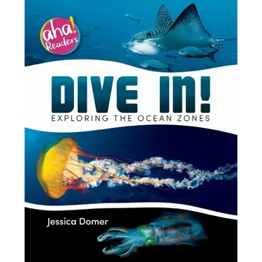 Dive In!: Exploring the Ocean Zones