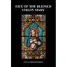 Life of the Blessed Virgin Mary (Paperback)