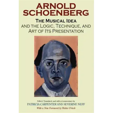 The Musical Idea and the Logic, Technique, and Art of Its Presentation, New Paperback English Edition