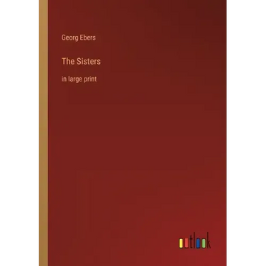 The Sisters: in large print