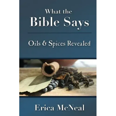 What the Bible Says: Oils and Spices Revealed
