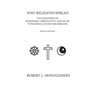 Why Religions Spread: The Expansion of Buddhism, Christianity, and Islam with Implications for Missions Second Edition