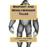 Bigfoot and Woolybooger Tales