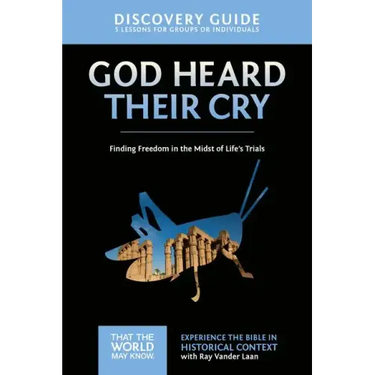 God Heard Their Cry Discovery Guide: Finding Freedom in the Midst of Life's Trials