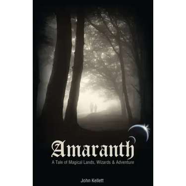 Amaranth: A Tale of Magical Lands, Wizards and Adventure.