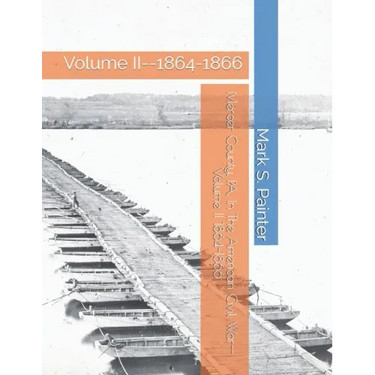 Mercer County, PA, In The American Civil War: Volume II--1864-1866