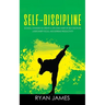 Self-Discipline: 32 Small Changes to Create a Life Long Habit of Self-Discipline, Laser-Sharp Focus, and Extreme Productivity