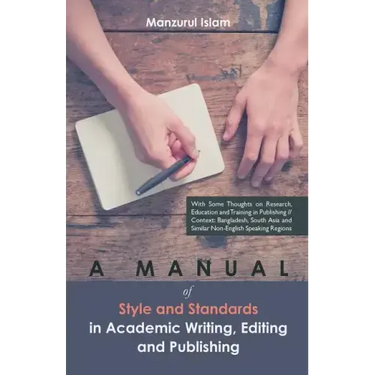 A Manual of Style and Standards in Academic Writing, Editing and Publishing