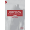 Hiding in Plain Sight: Deceptive Tactics and the Criminal Victimization Process