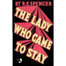 The Lady Who Came to Stay & the Elixir of Life (Lovecraft's Library)