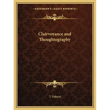 Clairvoyance and Thoughtography