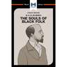 An Analysis of W.E.B. Du Bois's the Souls of Black Folk