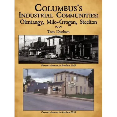 Columbus's Industrial Communities: Olentangy, Milo-Grogan, Steelton