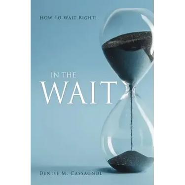 In the Wait: How To Wait Right !