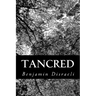 Tancred: Or, The New Crusade