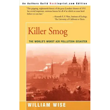Killer Smog: The World's Worst Air Pollution Disaster