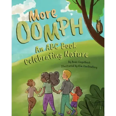More Oomph: An ABC Book Celebrating Nature