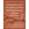 Treating Survivors of Childhood Abuse and Interpersonal Trauma: Stair Narrative Therapy