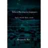 Ethical Hacking For Beginners: #hack_ethically #hack_smartly