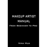Makeup Artist Manual: From Beginner to Pro