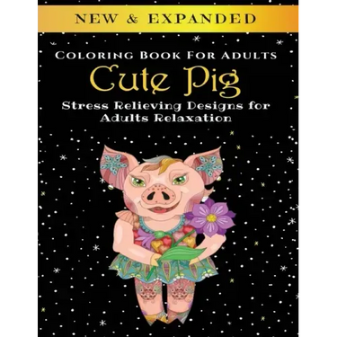 Cute Pig - Adult Coloring Book: Stress Relieving Designs for Adults Relaxation