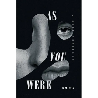 As You Were: A Noir Thriller