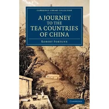 A Journey to the Tea Countries of China: Including Sung-Lo and the Bohea Hills; With a Short Notice of the East India Company's Tea Plantations in T