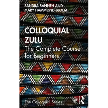 Colloquial Zulu: The Complete Course for Beginners