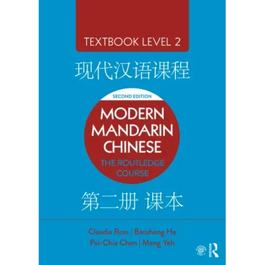 Modern Mandarin Chinese: The Routledge Course Textbook Level 2