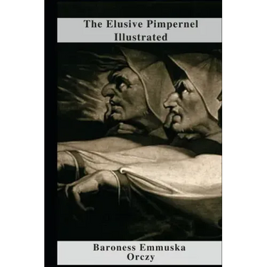 The Elusive Pimpernel Illustrated