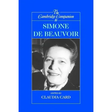 The Cambridge Companion to Simone de Beauvoir