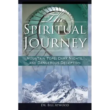 The Spiritual Journey: Mountain Tops, Dark Nights, and Dangerous Deceptions