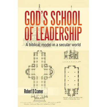 God's School of Leadership: A Biblical Model in a Secular World