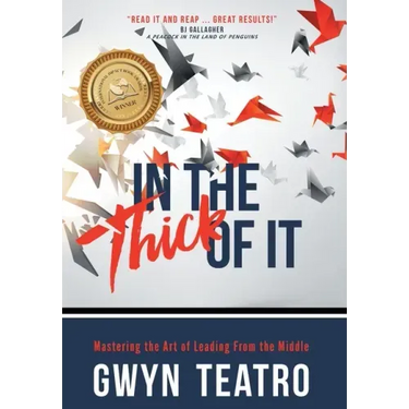 In the Thick of It: Mastering the Art of Leading from the Middle