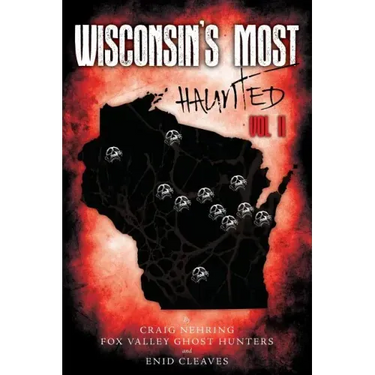 Wisconsin's Most Haunted: Vol II
