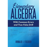 Elementary Algebra: With Common Errors and True-False Drill