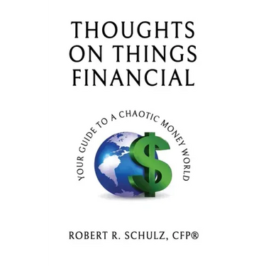 Thoughts on Things Financial: Your Guide To A Chaotic Money World