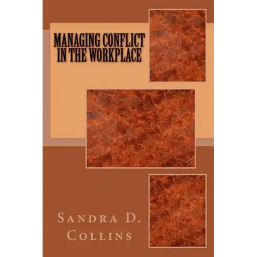 Managing Conflict in the Workplace