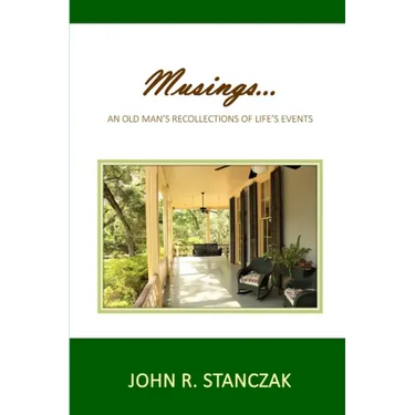 Musings...An Old Man's Recollections of Life's Events