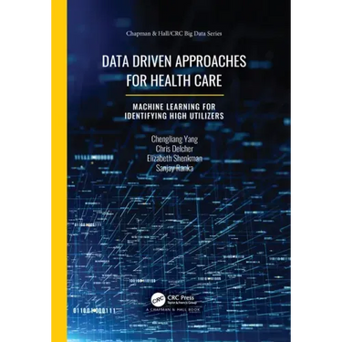 Data Driven Approaches for Healthcare: Machine Learning for Identifying High Utilizers