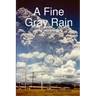 A Fine Gray Rain: In the Shadow of Mount Pinatubo