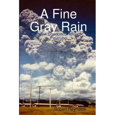 A Fine Gray Rain: In the Shadow of Mount Pinatubo