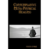 Contemplative Meta-Physical Healing